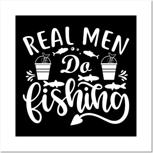 Real man do fishing fishing lover Posters and Art